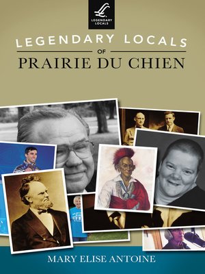 cover image of Legendary Locals of Prairie du Chien